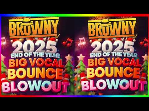 2025 END OF THE YEAR BIG VOCAL BOUNCE BLOWOUT ( TRACKLIST IN INFO )
