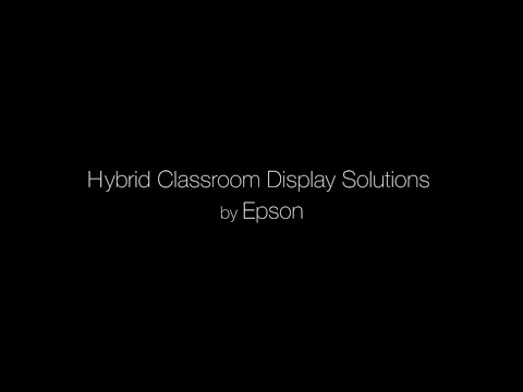 Hybrid Classroom Display Solutions from Epson