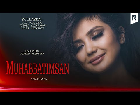 Muhabbatimsan (o'zbek film) | Мухаббатимсан (узбекфильм) #UydaQoling