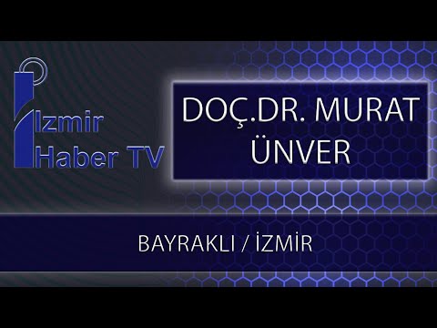 DOÇ.DR. MUTLU ÜNVER - Bayraklı / İZMİR