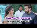 Bepannah Pyaar Kya Hua Tera Vaada Lirik Dan Terjemahan
