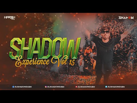 Shadow Experience 15 (Lockdown Edition) | DJ Shadow Dubai | Nonstop Party Hits | Harsh GFX