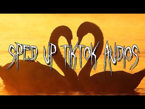 sped up/nightcore tiktok audios ♡ (part 238)