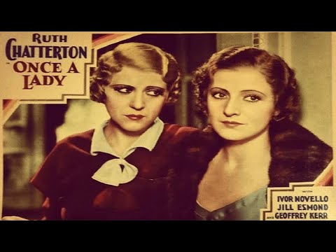 Once a Lady (1931) Full Movie | Drama | Ruth Chatterton, Ivor Novello, Jill Esmond