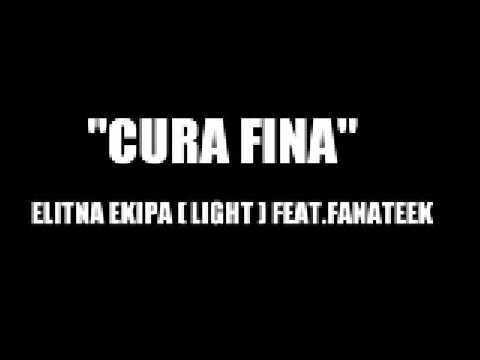 Elitna Ekipa(Light)-Cura Fina Feat.Fanateek