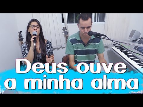 Pamela Helen com Jonas Benichio - Deus ouve a minha Alma