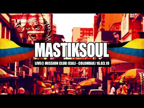 Mastiksoul  Live  @ Mission Club Cali   Colômbia 16 03 19
