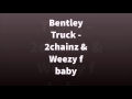 Bentley Truck - 2Chainz & Lil Wayne ( Official Music Video)