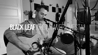 Black Leaf-Jordan Avery Mestas (John Paul White Cover)