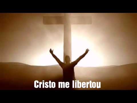 Cristo me libertou