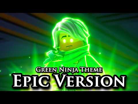 NINJAGO: Green Ninja Theme - Epic Orchestral Version