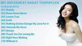 Download lagu MIX BREAKBEAT BARAT TERPOPULER 2018 (( LAGU LAWAS 90an )) - HeNz CheN mp3