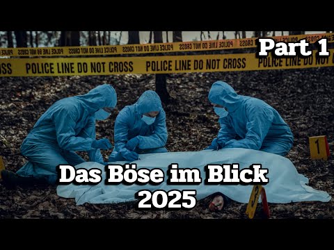 Das Böse im Blick 2025 - Episode 1,True Crime || Ausgewählte gute Dokumentarfilme