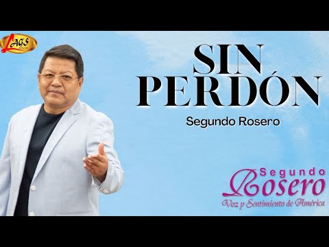 Segundo Rosero  - Sin Perdón | Vals