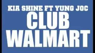 ***OFFICIAL NEW SINGLE***CLUB WALMART - Kia Shine ft Yung Joc