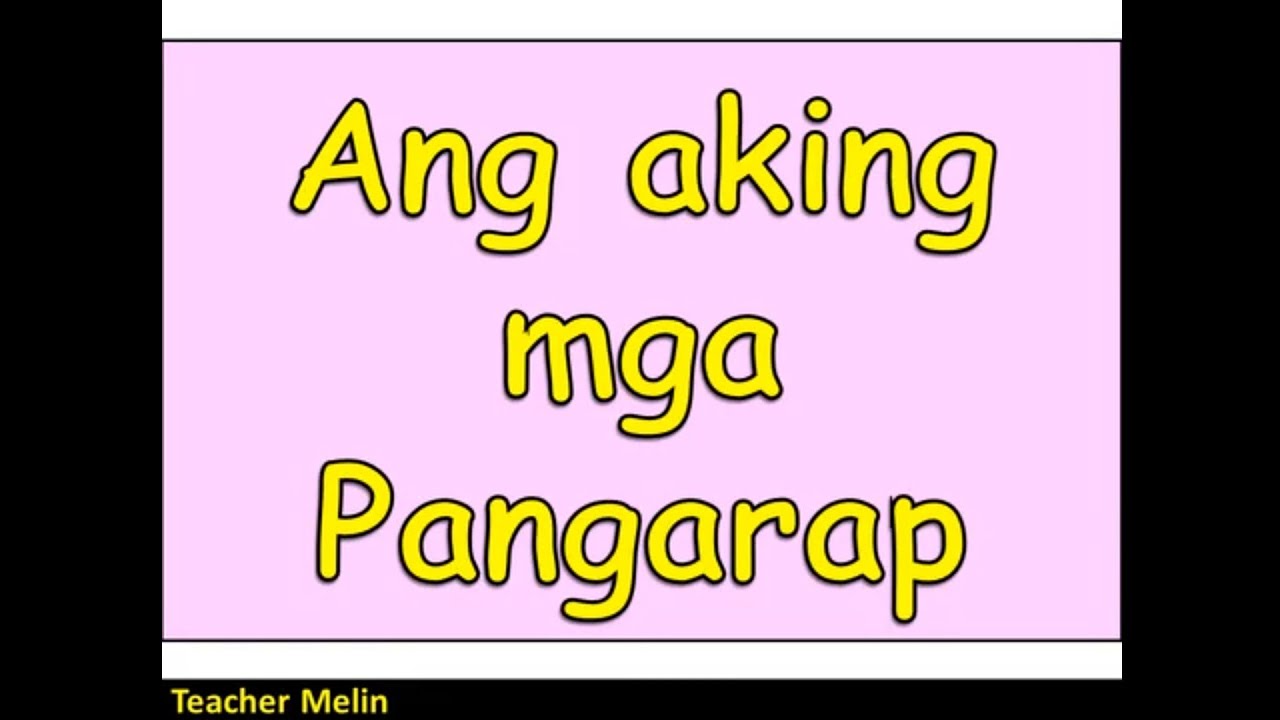 ANG AKING MGA PANGARAP || by Teacher Melin