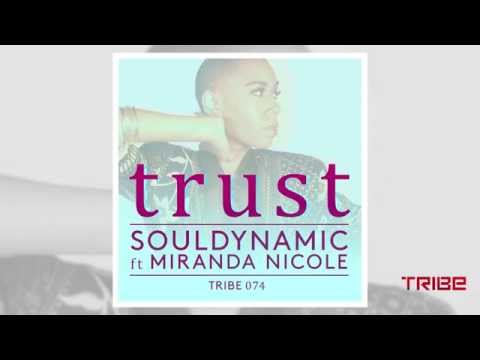 Souldynamic ft. Miranda Nicole - Trust (Mix 2) TRIBE