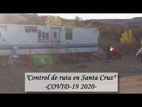 «Control de ruta en Santa Cruz -COVID-19 Cañadón Seco 2020-»