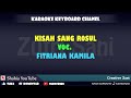 KISAH SANG RASUL FITRIANA KAMILA KARAOKE KN7000