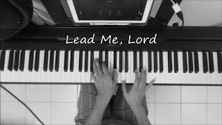 LEAD ME, LORD - Piano Instrumental