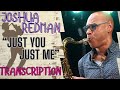 "JUST YOU, JUST ME"-Joshua Redman Solo Transcription