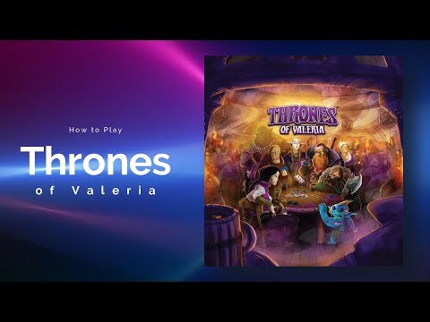 How to Play Thrones of Valeria