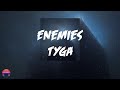 Tyga - Enemies (Lyrics Video)