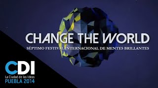 Spot Oficial "Change the World" La Ciudad de las Ideas 2014