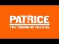 Patrice - Every Second (The Rising of The Son ...