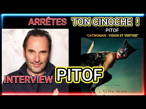 Interview PITOF : "CATWOMAN : VISION ET VERTIGE"