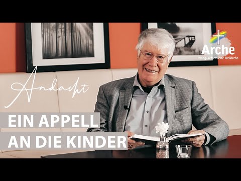 Andacht von Wolfgang Wegert | Ein Appell an die Kinder