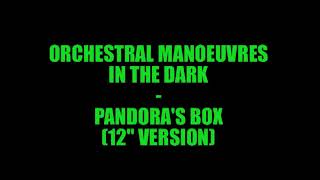 Orchestral Manoeuvres In The Dark -  Pandora&#39;s Box (12&quot; version)