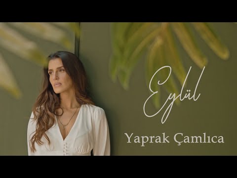 Yaprak Çamlıca - Eylül (Official Video)