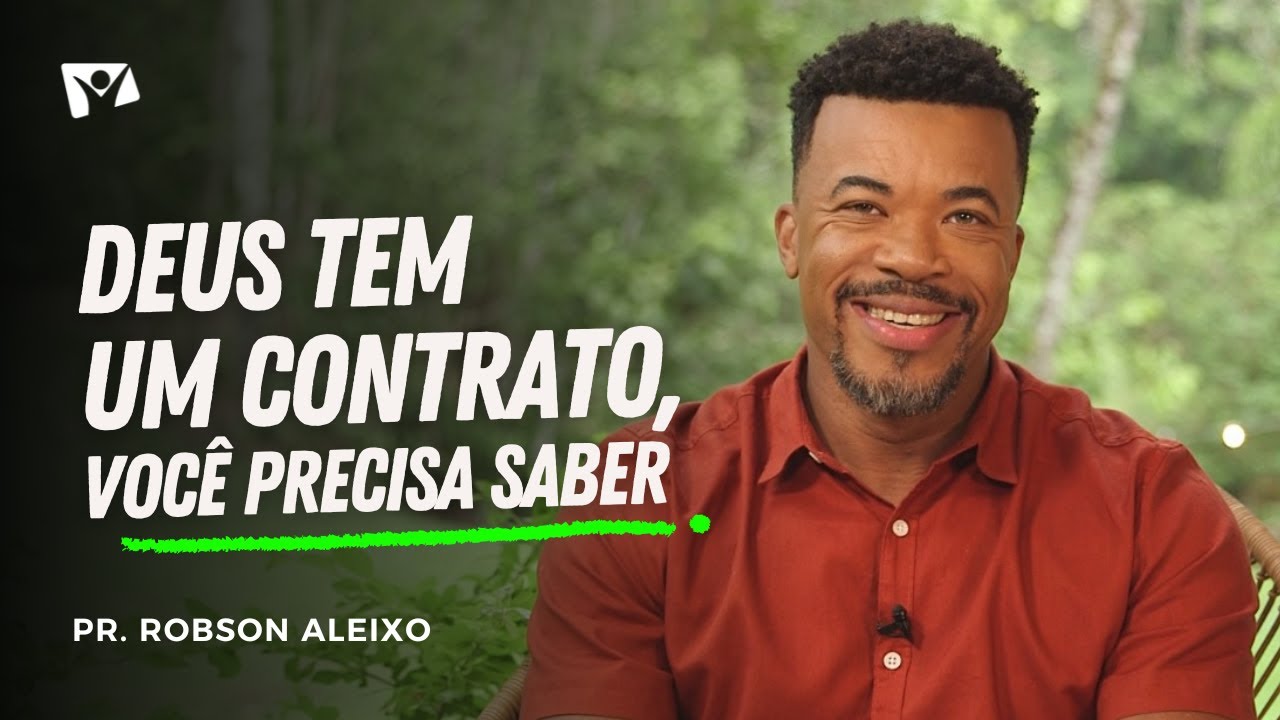 God has a contract, you need to know! | Pr. Robson Aleixo