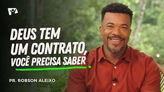 God has a contract, you need to know! | Pr. Robson Aleixo
