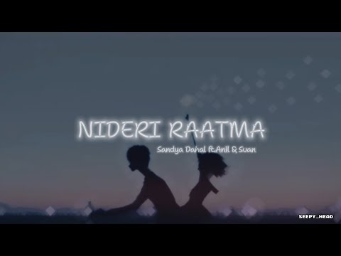 Nideri Raatma| Sandya Dahal ft. Anil & Suan | Nepali Romantic Song