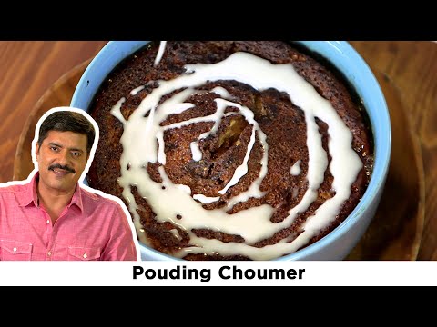 Pouding Choumer Recipe with Chef Gautam Mehrishi