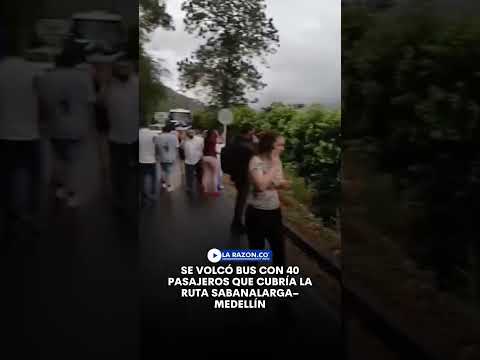 Se volcó bus con 40 pasajeros que cubría la ruta Sabanalarga–Medellín
