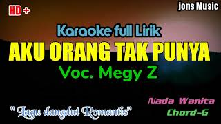 Download lagu AKU ORANG TAK PUNYA || MEGY Z || KARAOKE DANGDUT || NADA WANITA mp3 Download lagu AKU ORANG TAK PUNYA || MEGY Z || KARAOKE DANGDUT || NADA WANITA mp3