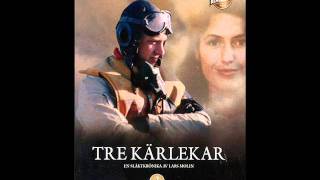 Tre Kärlekar (soundtrack) - Ted Ström