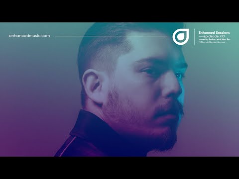 Enhanced Sessions 710 with Matt Fax - Hosted by Farius