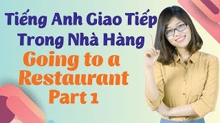 Tiếng Anh Giao Tiếp – Mẫu Câu Giao Tiếp Thông Dụng Tại Nhà Hàng – Phần 1