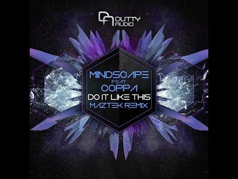 DUTTY AUDIO [ DAUDIO026V : MINDSCAPE feat. COPPA - do it like this : MAZTEK REMIX ] drum and bass