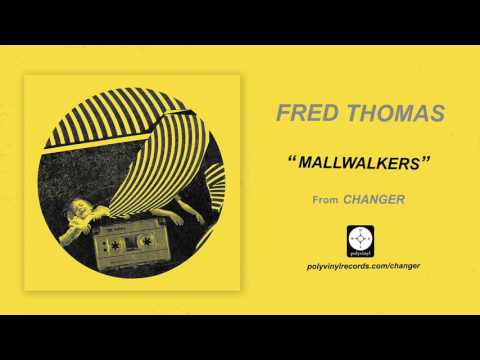 Fred Thomas - Mallwalkers [OFFICIAL AUDIO]