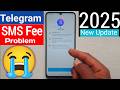 How To Fix Telegram SMS Fee Problem 2025 Fix Telegram Sending Code Problem 2025