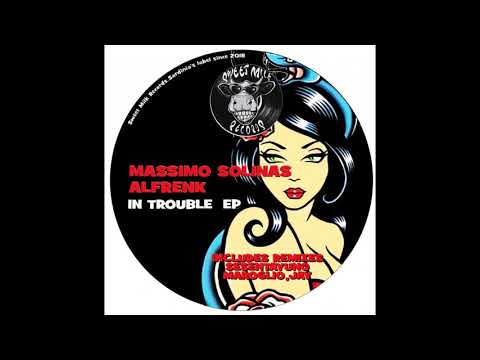 Massimo Solinas, Alfrenk - In Trouble (Sesentayuno Remix)