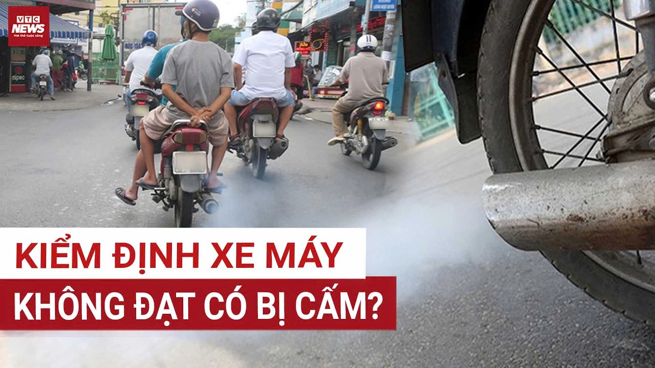 Từ 1/7/2027: Hà Nội, TP.HCM bắt buộc kiểm định khí thải xe máy – Không đạt có bị cấm chạy?