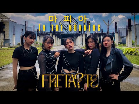 ITZY "마.피.아. In the morning" Dance Cover by FRETASTE