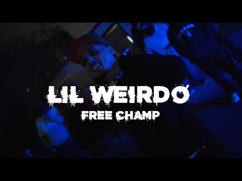 Lil Weirdo " Free Champ " ( Official Music Video )