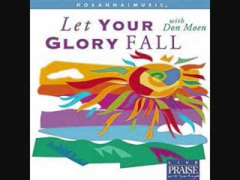 Video thumbnail for Let Your Glory Fall